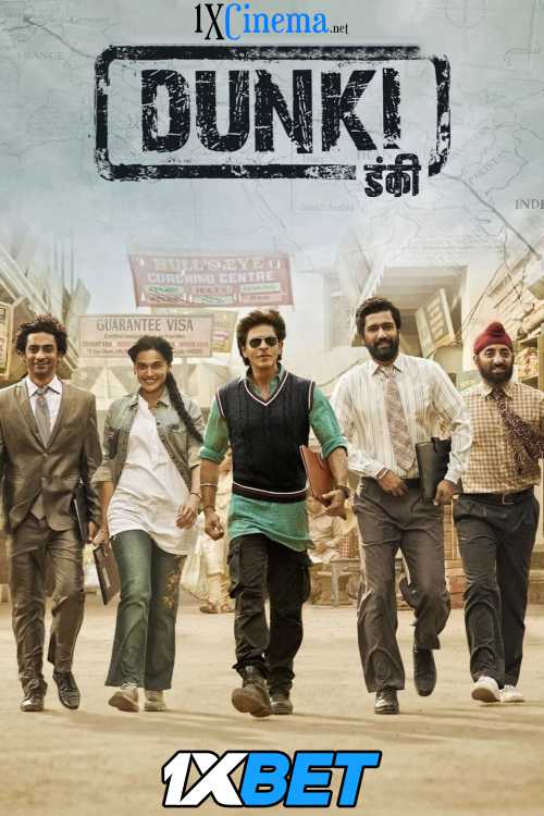Dunki (2023) Full Movie in Hindi [CAMRip 1080p / 720p / 480p] – 1XBET