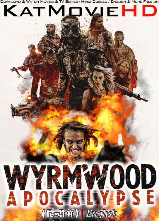 Wyrmwood: Apocalypse (2021 Movie) Hindi Dubbed (ORG) & English [Dual Audio] BluRay 1080p 720p 480p HD