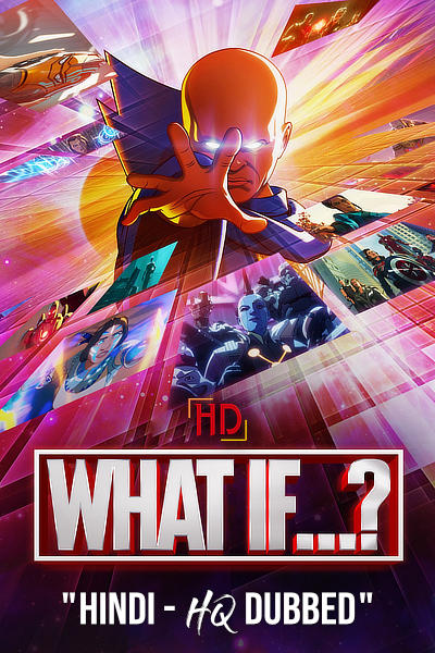 What iF…? (Season 2) WEB-DL [Hindi (HQ Dub) & English] 1080p 720p 480p Dual Audio [x264] | DisneyPlus Series [EP-1 Added]