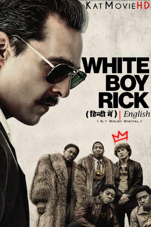 White Boy Rick (2018) Hindi Dubbed (ORG DD 5.1) & English [Dual Audio] BluRay 1080p 720p 480p HD [Full Movie]