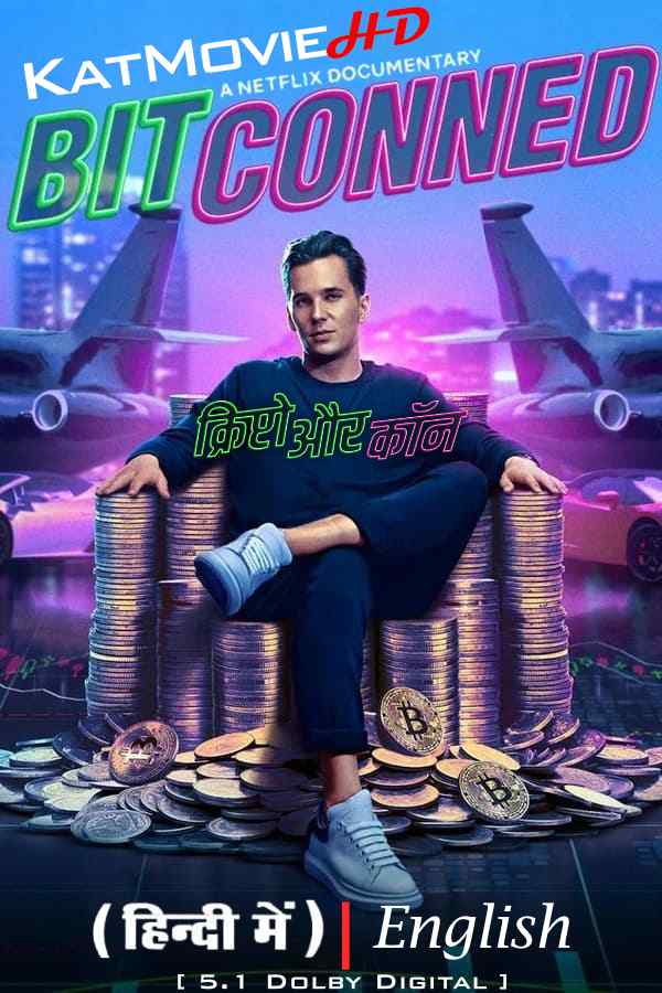 Bitconned (2024) Hindi Dubbed (5.1 DD) & English [Dual Audio] WEB-DL 1080p 720p 480p HD [Netflix Documentary Film]