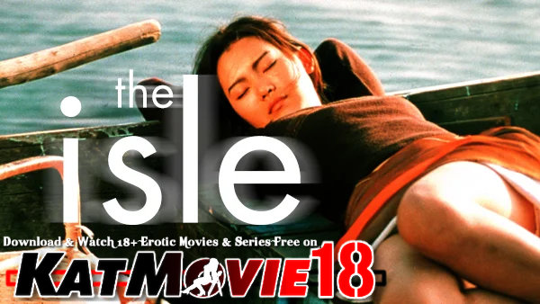 Download [18+] The Isle (2000) UNRATED [BluRay 1080p 720p 480p HD] Watch Seom 섬 Full Movie [In Korean] With English Subtitles Online Free on KatMovie18.com