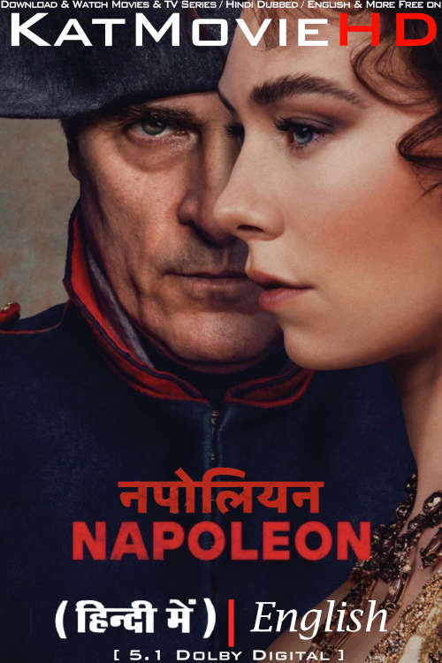 Download Napoleon (2023) WEB-DL 2160p HDR Dolby Vision 720p & 480p Dual Audio [Hindi& English] Napoleon Full Movie On KatMovieHD