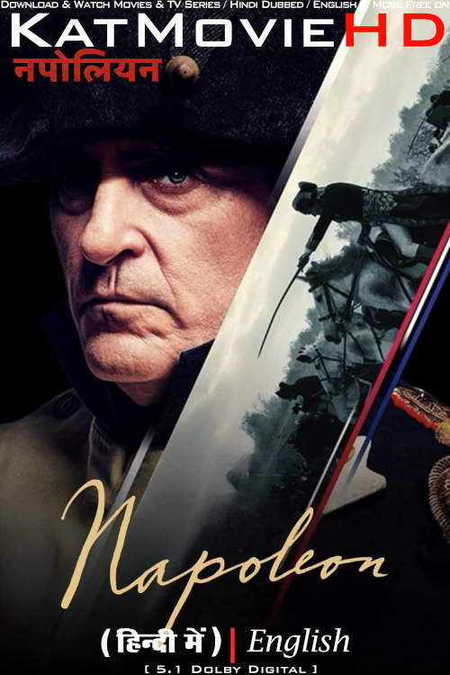 Napoleon (2023) Hindi Dubbed (ORG 5.1 DD) & English [Dual Audio] WEB-DL 2160p 1080p 720p 480p HD [Full Movie]