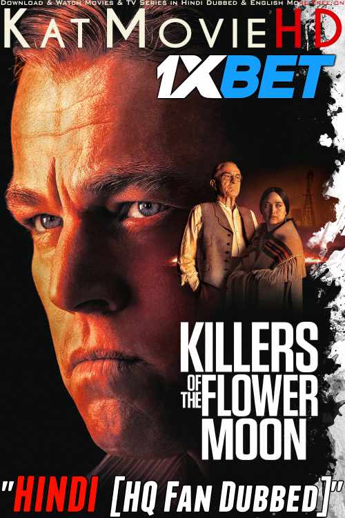 Killers of the Flower Moon (2023) [Full Movie] Hindi (HQ Dubbed) [WEBRip 1080p 720p 480p HD] – 1XBET