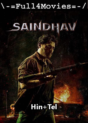 Saindhav (2024) 1080p | 720p | 480p WEB-HDRip Dual Audio [Hindi (Studio-DUB OST) + Telugu (DD2.0)]