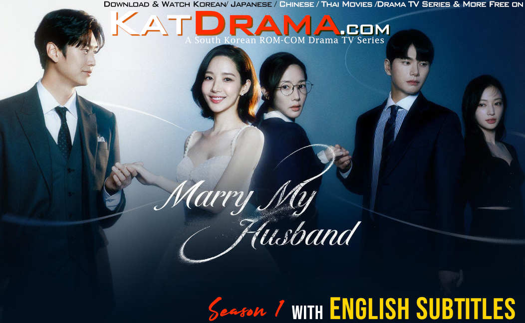Download Marry My Husband (2024) Complete 내 남편과 결혼해줘 All Episodes 1-16 [With English Subtitles] [480p & 720p HD] Watch Online Free On KatDrama.com