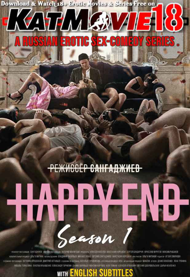 [18+] Happy End (2021) UNRATED [In Russian + English Subtitles] WEB-DL 1080p 720p 480p HD | Season 1 All Episodes | Erotic TV Series