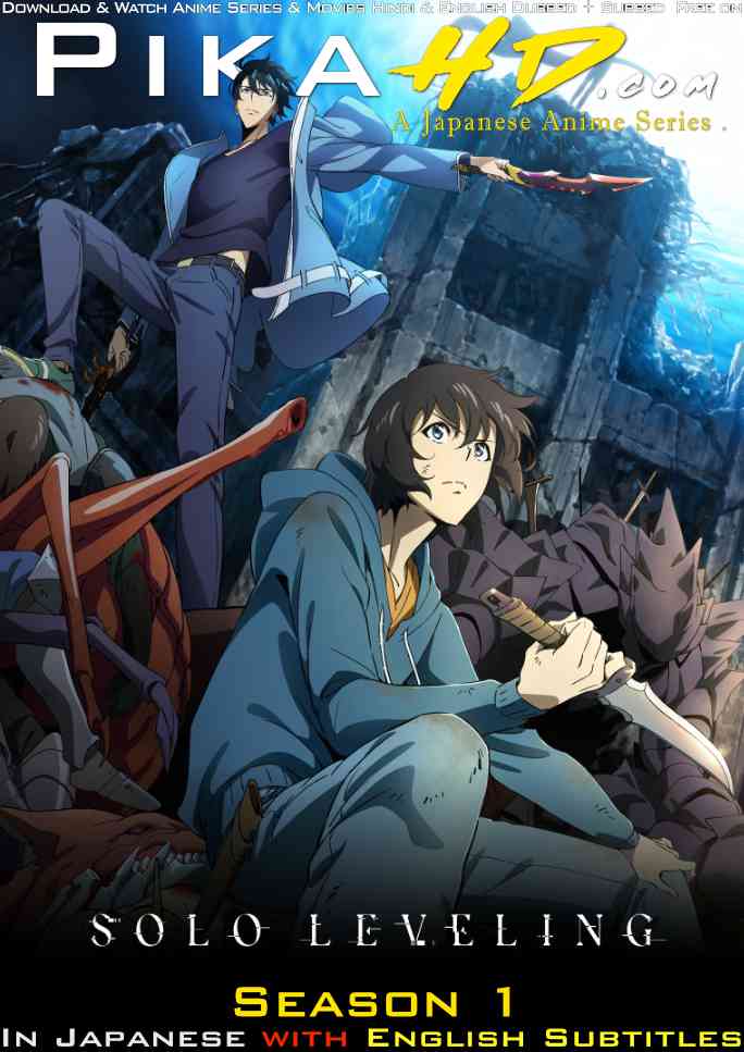 Solo Leveling (Season 1) [In Japanese With English Subs] 1080p 720p 480p HD [2024 Anime Series] [S1 Episode 01 – 03 Added !]