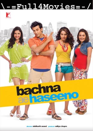 Bachna Ae Haseeno (2008) 1080p | 720p | 480p BluRay [Hindi (DD5.1)]