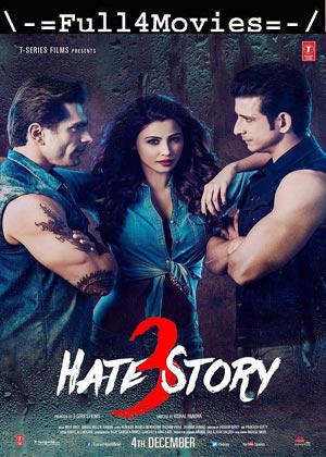 Hate Story 3 (2015) 1080p | 720p | 480p WEB-HDRip [Hindi (DD5.1)]