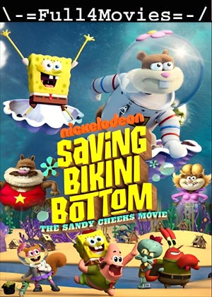 Saving Bikini Bottom The Sandy Cheeks Movie (2024) 1080p | 720p | 480p WEB-HDRip [English (DD 2.0)]