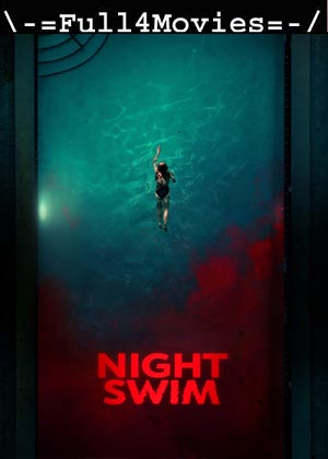 Night Swim (2024) 1080p | 720p | 480p WEB-HDRip [English (DD5.1)]