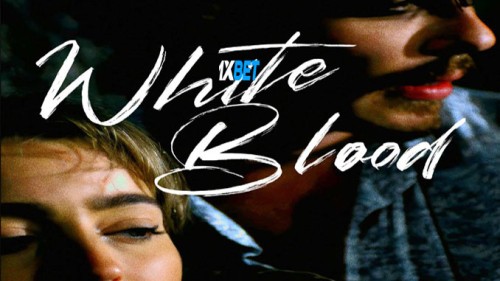 White.Blood.2023.720p.WEBRi8fbfcbce2a549dcc.jpg