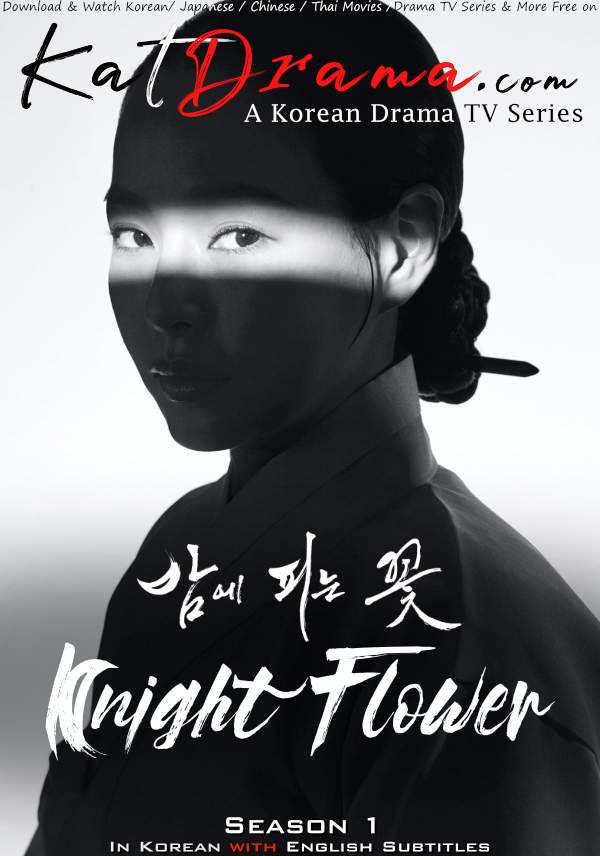 Knight Flower (2024) Complete 밤에 피는 꽃 All Episodes 1-16 [With English Subtitles] [Night Blooming Flower 4k 2160p 1080p 720p 480p HD] Eng Sub Free Download On KatDrama.com