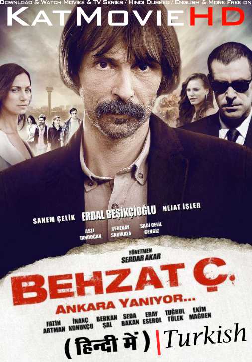 Behzat Ç. Ankara Yaniyor (2013) Hindi Dubbed (ORG 5.1) & Turkish [Dual Audio] WEB-DL 1080p 720p 480p HD [Full Movie]