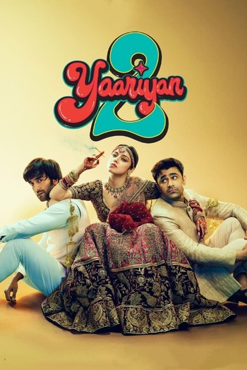 Yaariyan 2 2023 Hindi Movie DD2.0 1080p 720p 480p HDTV x264 HEVC