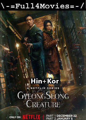 Gyeongseong Creature – Season 1 Part-2 (2024) WEB HDRip Dual Audio [EP 8 to 10] [Hindi + Korean (DDP5.1)]