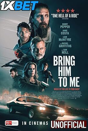 Bring Him to Me (2023) [Full Movie] Hindi Dubbed (Unofficial) [WEBRip 720p & 480p] – 1XBET
