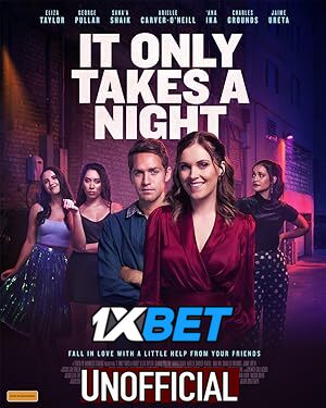 It Only Takes a Night (2023) [Full Movie] Hindi Dubbed (Unofficial) [WEBRip 720p & 480p] – 1XBET