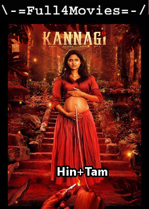 Kannagi (2023) 1080p | 720p | 480p WEB-HDRip [Hindi + Tamil (DD5.1)]