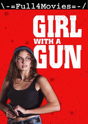 Girl With A Gun (2023) 1080p | 720p | 480p WEB-HDRip [English (DD5.1)]