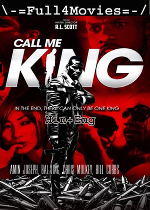 Call Me King (2017) 720p | 480p WEB-HDRip [Hindi ORG (DD2.0) + English]