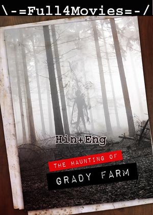 The Haunting of Grady Farm (2019) 720p | 480p WEB-HDRip [Hindi ORG (DD2.0) + English]