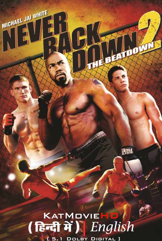 Never Back Down 2: The Beatdown (2011) Hindi ORG Dual Audio 1080p 720p 480p NF HDRip ESub Free Download