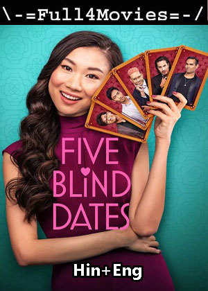 Five Blind Dates (2024) 1080p | 720p | 480p WEB-HDRip [Hindi + English (DD 5.1)]