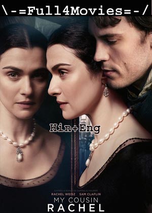 My Cousin Rachel (2017) 720p | 480p BluRay [Hindi ORG (DD2.0) + English]