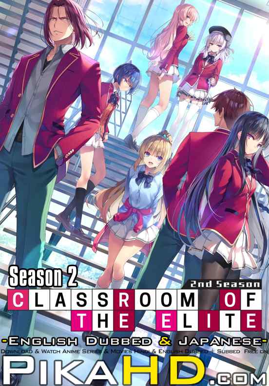 Classroom of the Elite (Season 2) English Dubbed (ORG) [Dual Audio] WEB-DL 1080p 720p 480p HD [2017– Anime Series] [All Episode – zip Added !]