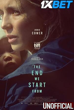 Download The End We Start From (2023) Bluray 1080p and 720p & 480p HD Dual Audio [Hindi Dubbed] The End We Start From Full Movie On KatMovieHD