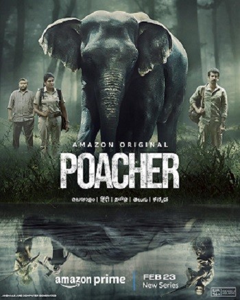 Poacher 2024 S01 Complete Hindi Dual Audio 1080p 720p 480p Web-DL MSubs