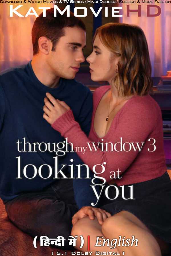 Through My Window 3: Looking at You (2024) Hindi Dubbed (ORG 5.1) & English [Dual-Audio] WEB-DL 2160p 1080p 720p 480p HD [Full Movie]