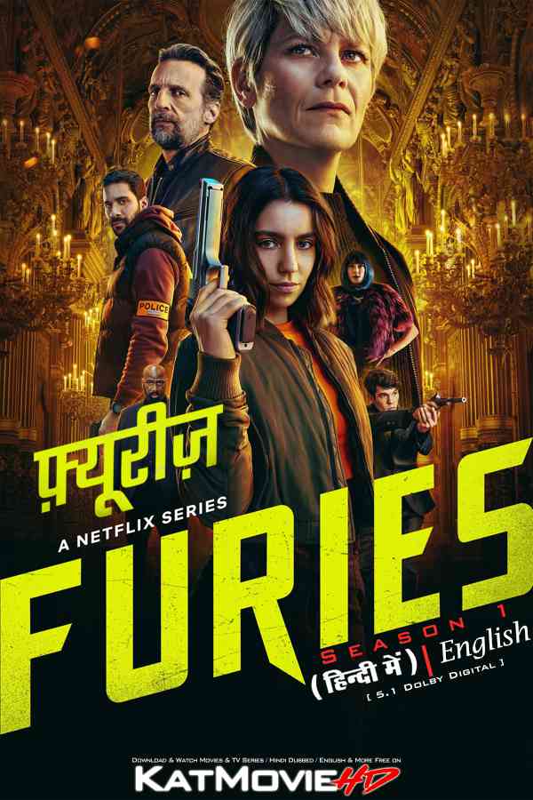 Download Furies (Season 1) Hindi (ORG) [Dual Audio] All Episodes | WEB-DL 1080p 720p 480p HD [Furies 2024 Netflix Series] Watch Online or Free on KatMovieHD