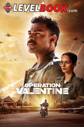Operation Valentine 2024 Hindi Movie 1080p 720p 480p HDTS x264 HEVC