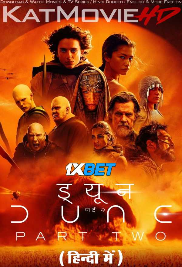 Dune: Part Two (2024) Full Movie in Hindi Dubbed (ORG) [CAMRip-V2 1080p / 720p / 480p] – 1XBET