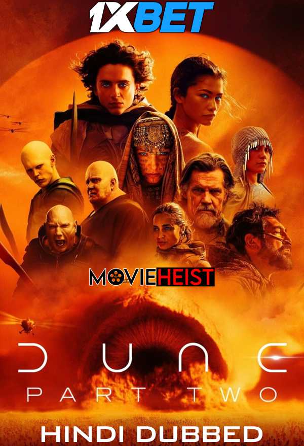 Dune: Part Two (2024) Full Movie in Hindi Dubbed (ORG) [CAMRip-V2 1080p 720p 480p] – 1XBET