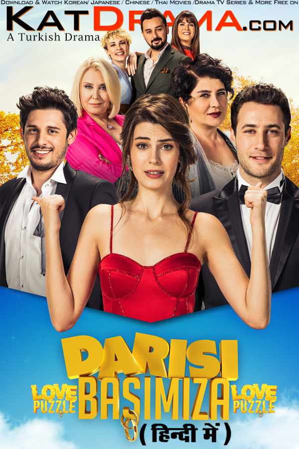 LOVE PUZZLE (2018) Hindi Dubbed (ORG) WEB-DL 1080p 720p 480p HD (Turkish Drama Series) Darısı Başımıza – Season 1 All Episodes