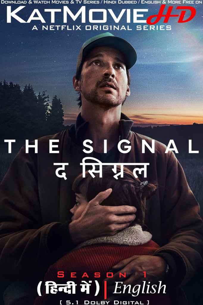 The Signal (2024) Hindi Dubbed (DD 5.1) & English [Dual Audio] WEB-DL 1080p 720p 480p HD [Netflix Series] – Season 1 All Episodes