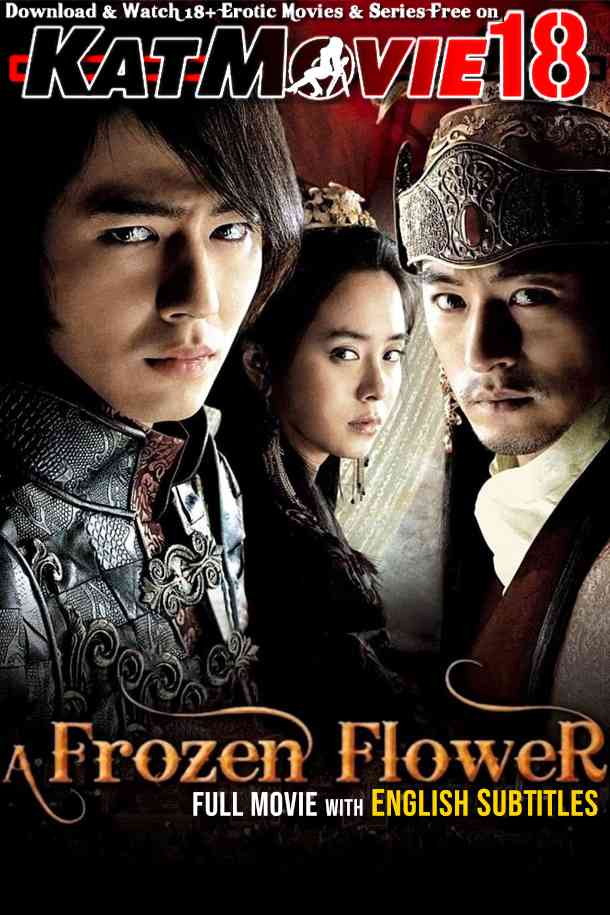 [18+] A Frozen Flower (2008) Dual Audio Hindi BluRay 480p 720p & 1080p [HEVC & x264] [Korean 5.1 DD] [A Frozen Flower (Ssang Hwajeom / 쌍화점) Full Movie in Hindi] Free on KatMovie18.com