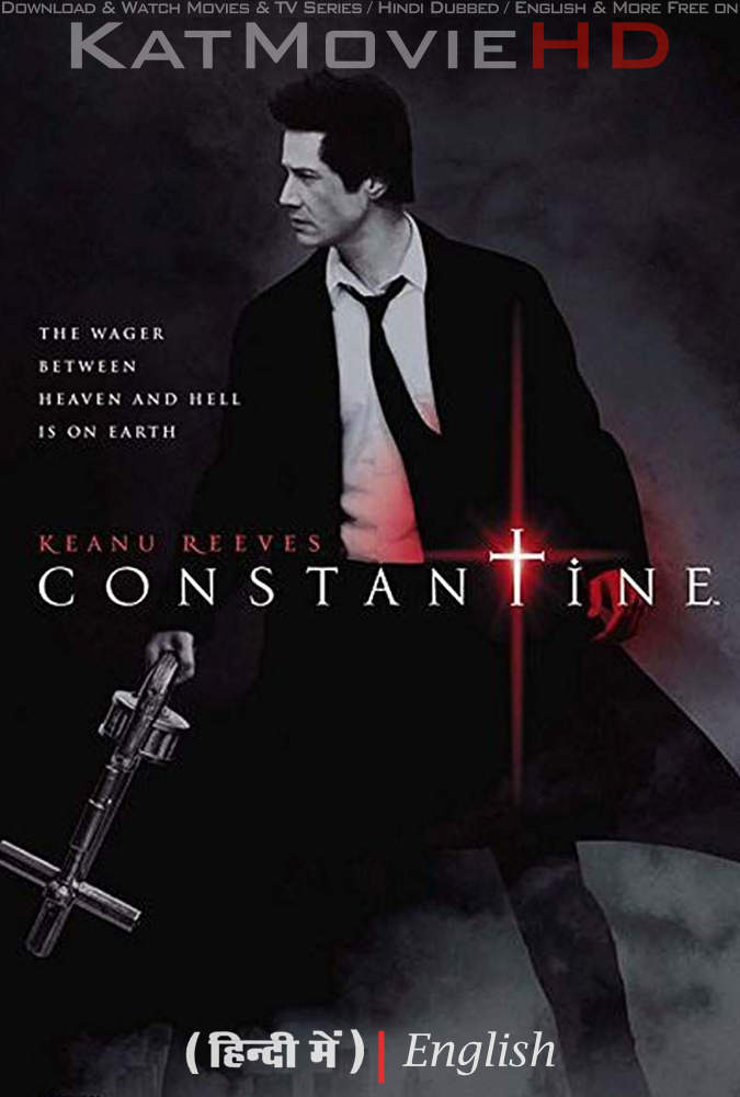 Constantine (2005) [Open Matte] WEB-DL 1080p 720p 480p HD [Hindi Dubbed (ORG) & English] [Dual Audio] [Full Movie]