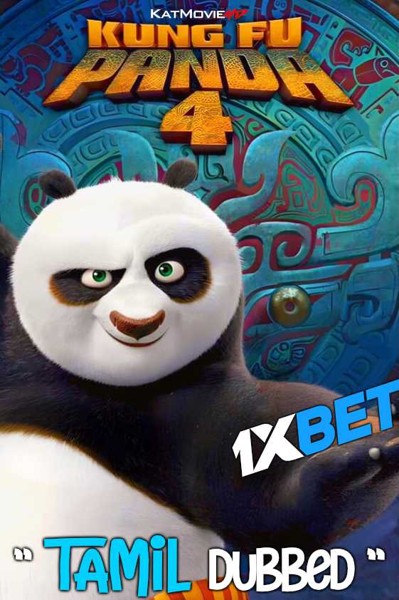 Kung Fu Panda 4 (2024) Full Movie in Tamil Dubbed [CAMRip 1080p 720p 480p]- 1XBET