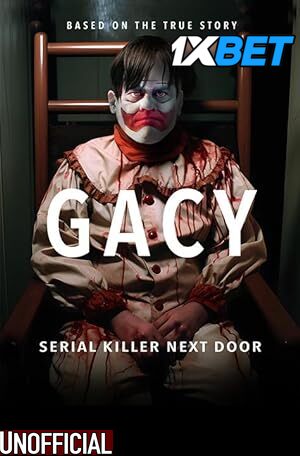 Gacy: Serial Killer Next Door (2024) [Full Movie] Hindi Dubbed (Unofficial) [WEBRip 720p & 480p] – 1XBET