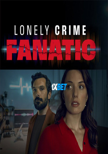 Lonely Crime Fanatic (2024) WEB-HD [Hindi (Voice Over)] 720p & 480p HD Online Stream | Full Movie