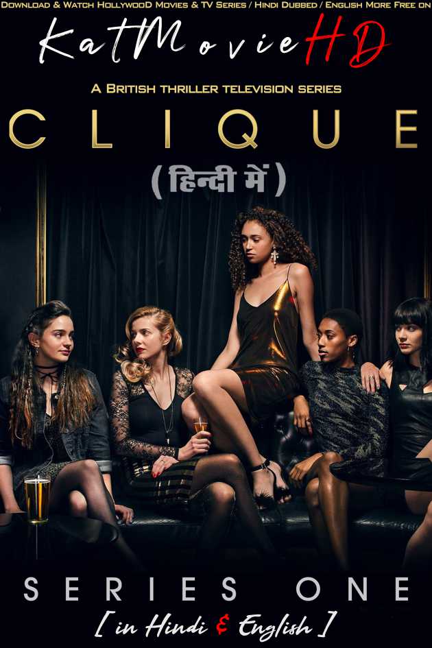 Clique (Season 1) Hindi Dubbed & English [Dual-Audio] WEB-DL 1080p 720p 480p HD [2017 TV Series]