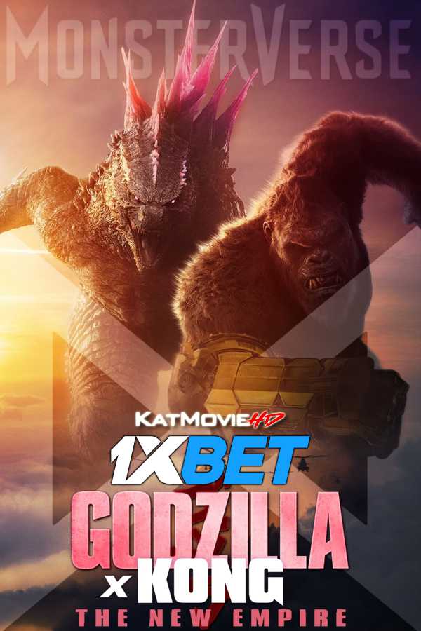 Godzilla x Kong: The New Empire (2024) Full Movie Hindi Dubbed [CAMRip-V2 1080p 720p 480p] – 1XBET