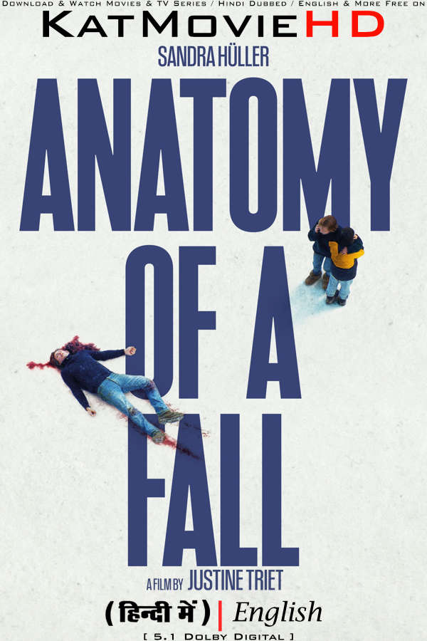 Download Anatomy of a Fall (2023) WEB-DL 2160p HDR Dolby Vision 720p & 480p Dual Audio [Hindi& English] Anatomy of a Fall Full Movie On KatMovieHD