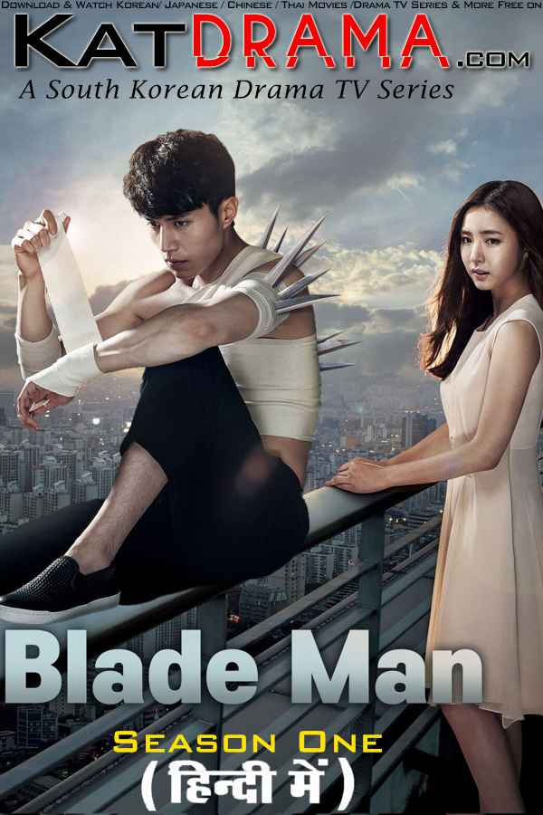 Download Blade Man (2014) In Hindi 480p & 720p HDRip (Korean: Aieon Maen) Korean Drama Hindi Dubbed] ) [ Blade Man Season 1 All Episodes] Free Download on Katmoviehd & KatDrama.com 